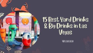 Best Yard Drinks & Big Drinks in Las Vegas