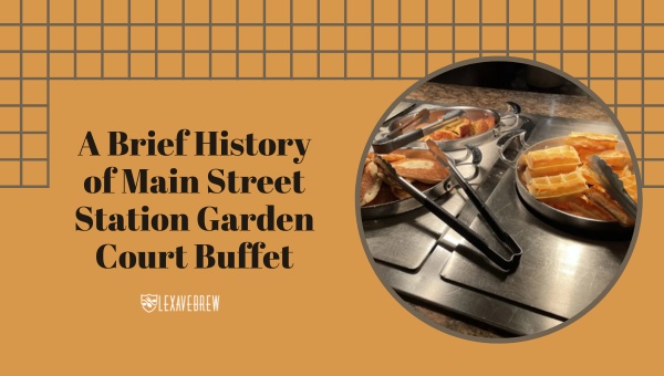 A Brief History of Main Street Station Garden Court Buffet