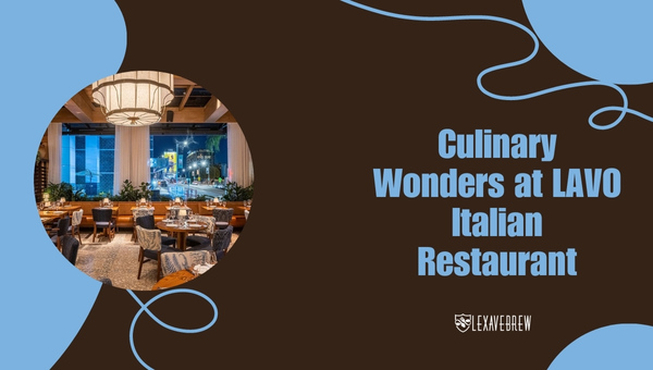Culinary Wonders at LAVO Italian Restaurant - Best Restaurants in Venetian Palazzo
