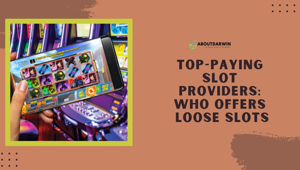 Top-Paying Slot Providers: Who Offers Loose Slots - Loosest Slots in Vegas