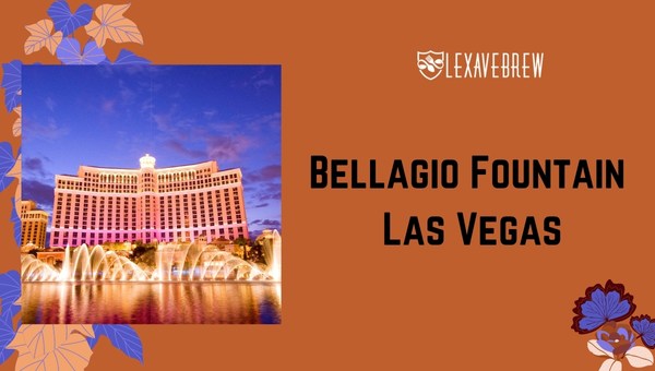 Bellagio Fountain Las Vegas: Best Places and Hours to See