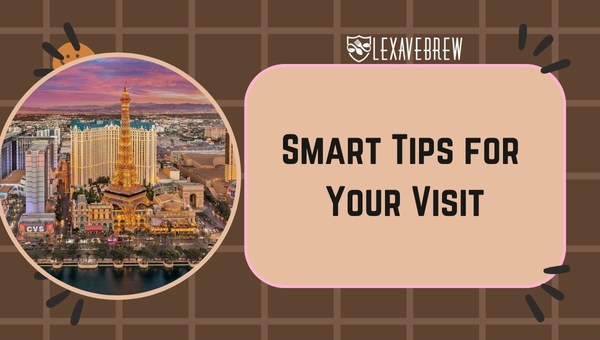 Smart Tips for Your Visit: Bellagio Fountain Las Vegas